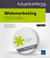 Webmarketing : Definir, Mettre En Pratique Et Optimiser Sa Strategie 2.0