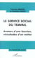 Le service social du travail : Avatars d'une fonction, vicissitudes d'un métier