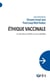 Éthique vaccinale : ce que nous a appris la crise sanitaire