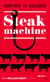 Steak machine