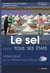 Le sel dans tous ses états - vrai/faux sur un aliment trop critiqué