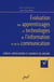 Évaluation des apprentissages et technologies de l'information et de la communication - enjeux, applications et modèles de mesure