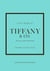 Little Book of Tiffany & Co. : The story of the iconic brand