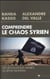 Comprendre le chaos syrien