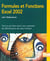 Formules et fonctions excel 2002 - tout ce qu'il faut savoir pour exploiter les 350 fonctions de calcul d'excel