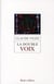 La double voix - poèmes, essais et entretiens