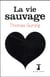 La vie sauvage