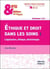 Éthique et droit dans les soins : Législation, éthique, déontologie