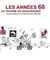 Les années 68, un monde en mouvement - nouveaux regards sur une histoire plurielle 1962-1981