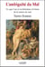 L'ambiguïté du mal - ce que l'art et la littérature révèlent de la nature du mal