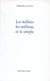 Les milliers, les millions et le simple