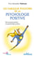 Les fabuleux pouvoirs de la psychologie positive