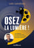 Osez la lumière ! : Les répliques les plus inspirantes du cinéma pour révéler votre plein potentiel