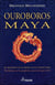 Ouroboros maya - la maturité d'un grand cycle d'évolution