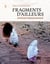 Fragments d'ailleurs : 50 récits pour voyager par procuration