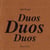 Duos