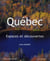Québec - espaces et découvertes