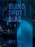 Rolf walz blind spot bias /anglais