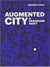 The augmented city - a paradigm shift