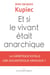 Et si le vivant était anarchique - la génétique est-elle une gigantesque arnaque ?