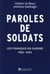 Paroles de soldats - les français en guerre, 1983-2015