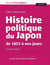 Histoire politique du Japon de 1853 à nos jours (4e édition)