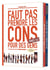 Faut pas prendre les cons pour des gens : coffret vol.1 : Tomes 1 et 2