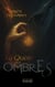 La quête des ombres