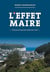 L'effet maire - parcours et souvenirs, yport 2001-2008
