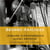 Brahms: Cello Sonatas Nos. 1 & 2, Four Serious Songs