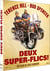Deux super-flics !