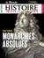 Histoire & Civilisations Hors-Série n.38 : Les monarchies absolues : De l'apogée au déclin