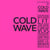 Cold Wave 2