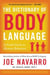 The Dictionary of Body Language : A Field Guide to Human Behavior