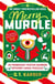 MERRY MURDLE - 25 FIENDISHLY FESTIVE MURDER MYSTERY LOGIC PUZZLES