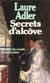 Secrets d'alcôve - histoire du couple de 1830 à 1930