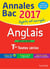 Annales bac - sujets et corrigés - 2017 - anglais lv1 et lv2 - terminales toutes séries