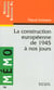 La construction europeenne de 1945 a nos jours