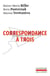 Correspondance à trois