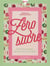 Zero Sucre - Desserts 100% Gourmands Sans Sucres Ajoutes Ni Edulcorants