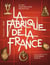 La fabrique de la France - 20 ans d'archéologie préventive