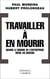 Travailler à en mourir