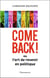 Comeback ! ou l'art de revenir en politique