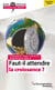Faut-il attendre la croissance ? (2e édition)
