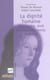 La dignité humaine - philosophie, droit politique, économie, médecine