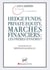 Hedge funds, private equity, marchés financiers : les frères ennemis ? (2e édition)