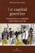 Le capital guerrier