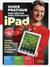 Bien débuter avec son nouvel ipad - guide pratique - toutes les clés pour piloter la tablette d'apple
