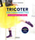 Tricoter ses chaussettes - les techniques pour débuter