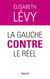 La gauche contre le réel